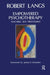 Empowered Psychotherapy: Teaching Self-Processing by Langs Robert