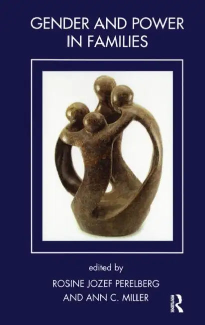 Gender and Power in Families by Miller Ann C.