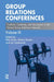 Group Relations Conferences: Tradition, Creativity, and Succession in the Global Group Relations Network by Aram Eliat