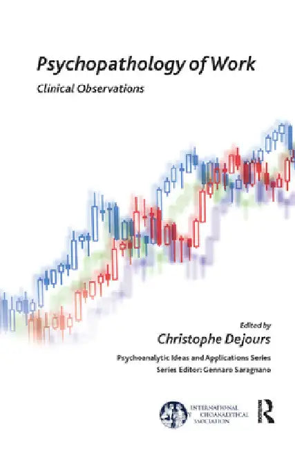 Psychopathology of Work: Clinical Observations by Christophe Dejours