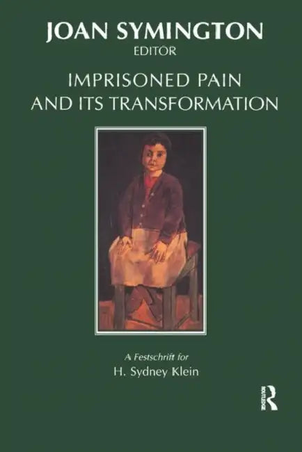 Imprisoned Pain and Its Transformation by Symington Joan