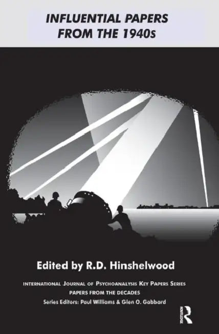 Influential Papers from the 1940s by Hinshelwood R.D.