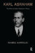Karl Abraham: The Birth of Object Relations Theory by Isabel Sanfeliu