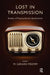 Lost in Transmission: Studies of Trauma Across Generations by Gerard Fromm M.