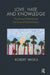 Love, Hate and Knowledge: The Kleinian Method and the Future of Psychoanalysis by Waska Robert