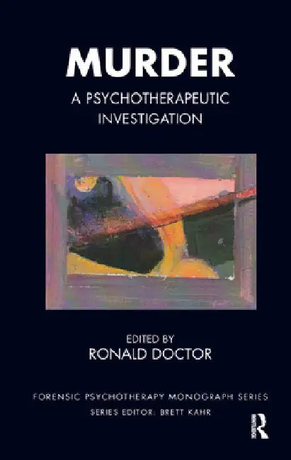 Murder: A Psychotherapeutic Investigation by Ronald Doctor