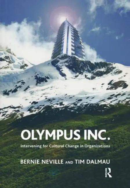 Olympus Inc: Intervening for Cultural Change in Organizations by Dalmau Tim