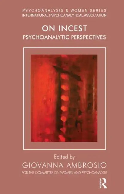 On Incest: Psychoanalytic Perspectives by Ambrosio Giovanna