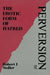 Perversion: The Erotic Form of Hatred by Robert J. Stoller