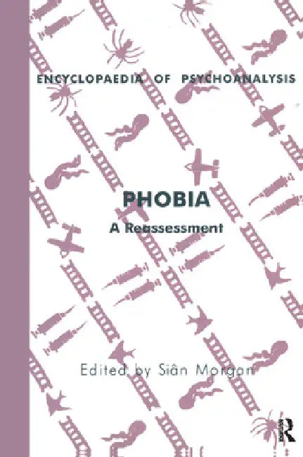 Phobia: A Reassessment by Sian Morgan