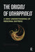 The Origins of Unhappiness: A New Understanding of Personal Distress by Smail David