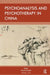 Psychoanalysis and Psychotherapy in China by E. Scharff David