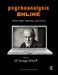 Psychoanalysis Online: Mental Health, Teletherapy, and Training by Scharff Jill Savege