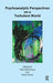 Psychoanalytic Perspectives on a Turbulent World by Brunning Halina