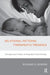 Relational Patterns, Therapeutic Presence: Concepts and Practice of Integrative Psychotherapy by Erskine Richard G.