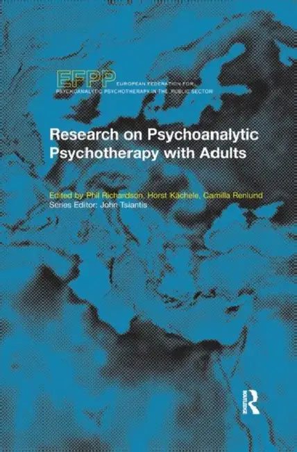Research on Psychoanalytic Psychotherapy with Adults by Kachele Horst