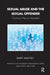 Sexual Abuse and the Sexual Offender: Common Man or Monster? by Barry Maletzky