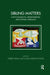 Sibling Matters: A Psychoanalytic, Developmental, and Systemic Approach by Hindle Debbie