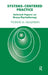 Systems-Centered Practice: Selected Papers on Group Psychotherapy by Yvonne M. Agazarian