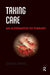 Taking Care: An Alternative to Therapy by Smail David