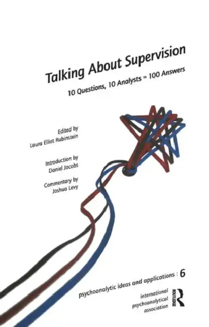 Talking about Supervision: 10 Questions, 10 Analysts = 100 Answers by E. Rubinstein Laura