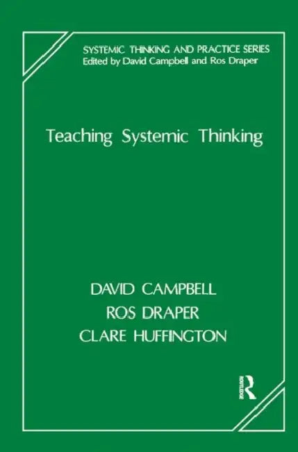 Teaching Systemic Thinking by Campbell David