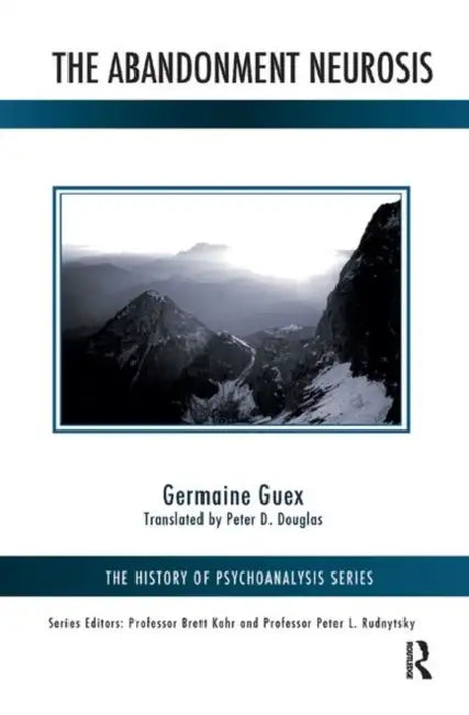 The Abandonment Neurosis by Guex Germaine