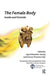 The Female Body: Inside and Outside by Moeslein-Teising Ingrid