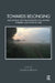 Towards Belonging: Negotiating New Relationships for Adopted Children and Those in Care by Briggs Andrew