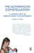 The Motherhood Constellation: A Unified View of Parent-Infant Psychotherapy by Stern Daniel N.