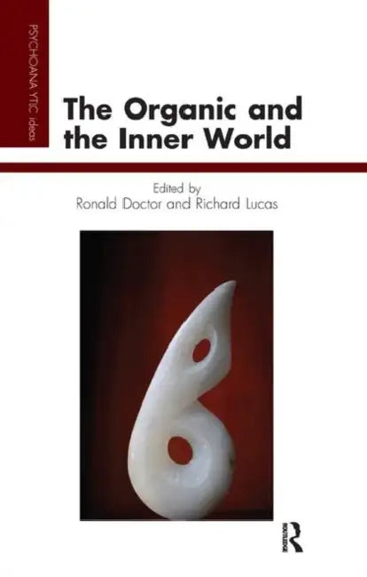 The Organic and the Inner World by Doctor Ronald