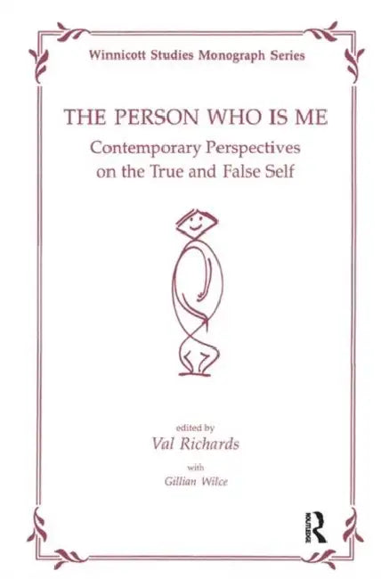 The Person Who Is Me: Contemporary Perspectives on the True and False by Richards Val