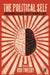 The Political Self: Understanding the Social Context for Mental Illness by Roderick Tweedy