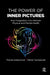The Power of Inner Pictures: How Imagination Can Maintain Physical and Mental Health by Kretschmar Thomas