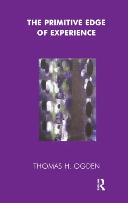 The Primitive Edge of Experience by Ogden Thomas