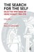 The Search for the Self: : Selected Writings of Heinz Kohut 1950-1978 by Kohut Heinz
