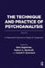 The Technique and Practice of Psychoanalysis: A Memorial Volume to Ralph R. Greenson by R. Greenson Ralph