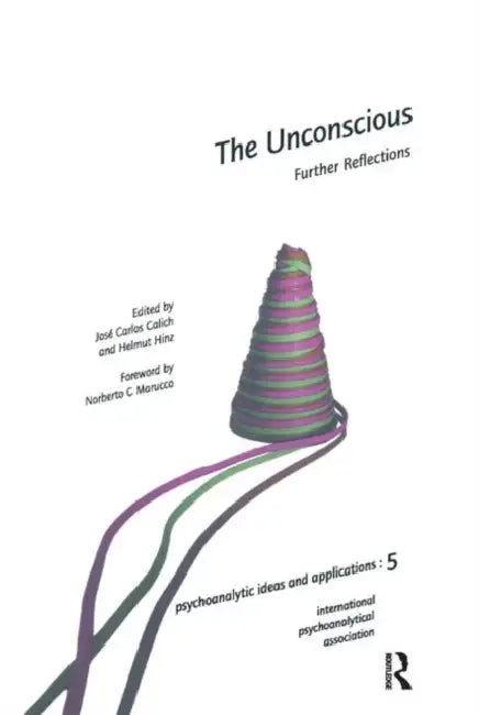 The Unconscious: Further Reflections by C. Calich Jose