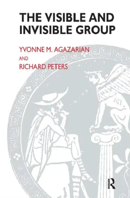 The Visible and Invisible Group by M. Agazarian Yvonne