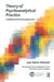 Theory of Psychoanalytical Practice: A Relational Process Approach by Tubert-Oklander Juan