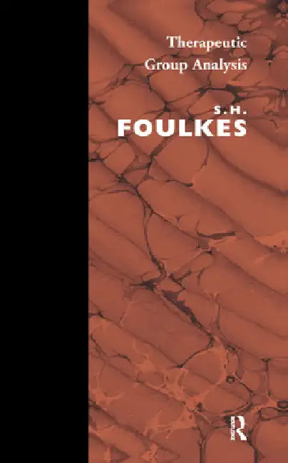 Therapeutic Group Analysis by S. H. Foulkes