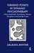 Turning Points in Dynamic Psychotherapy: Initial Assessment, Boundaries, Money, Disruptions and Suicidal Crises by Akhtar Salman