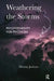 Weathering the Storms: Psychotherapy for Psychosis by Jackson Murray