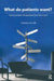 What Do Patients Want?: Psychoanalytic Perspectives from the Couch by Hill Christine A. S.