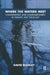Where the Waters Meet: Convergence and Complementarity in Therapy and Theology by Buckley David