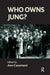 Who Owns Jung? by Casement Ann