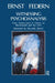 Witnessing Psychoanalysis: From Vienna Back to Vienna Via Buchenwald and the USA by Federn Ernst