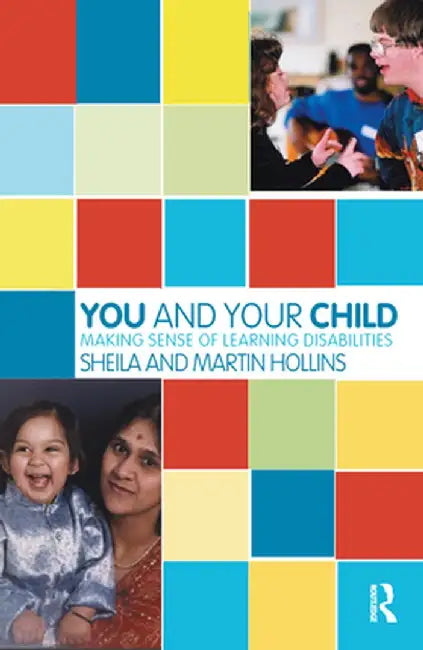 You and Your Child: Making Sense of Learning Disabilities by Sheila Hollins