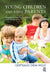 Young Children and Their Parents: Perspectives from Psychoanalytic Infant Observation by Gertraud Diem-Wille