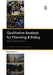 Qualitative Analysis for Planning and Policy: Beyond the Numbers by John Gaber